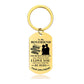 I Love You And I Will Forever Be Here - Inspirational Keychain - A913