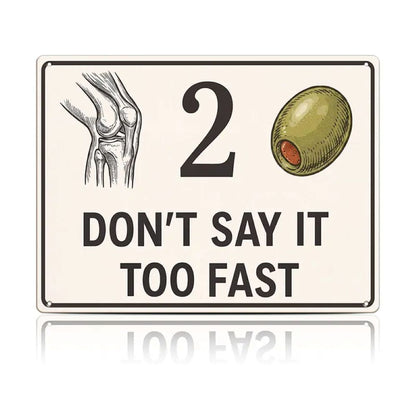 "Don’t Say It Too Fast" Metal Sign - Humor Rebus Joke Tin Plaque