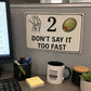 "Don’t Say It Too Fast" Metal Sign - Humor Rebus Joke Tin Plaque
