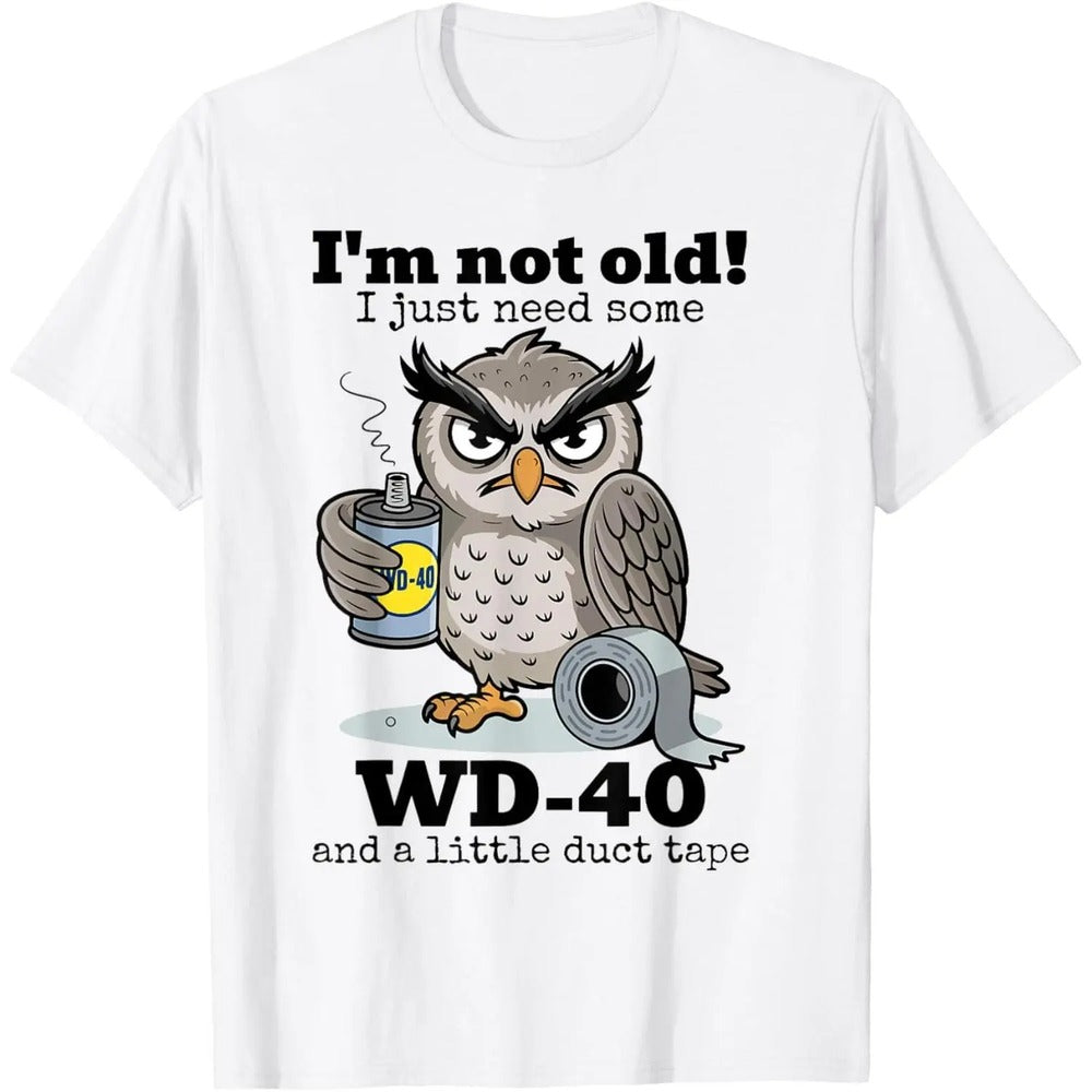 "I'm Not Old" – WD-40 Funny Owl T-Shirt