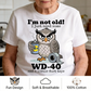 "I'm Not Old" – WD-40 Funny Owl T-Shirt