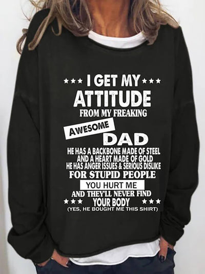 I Get My Attitude From Awesome Dad Sweatshirts