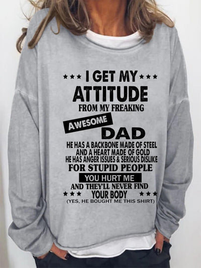 I Get My Attitude From Awesome Dad Sweatshirts