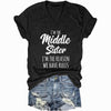 I'm the Middle Sister Rules Don't Apply To Me Funny T-shirts