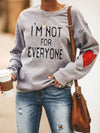 I'm Not For Everyone  Heart Sweatshirt