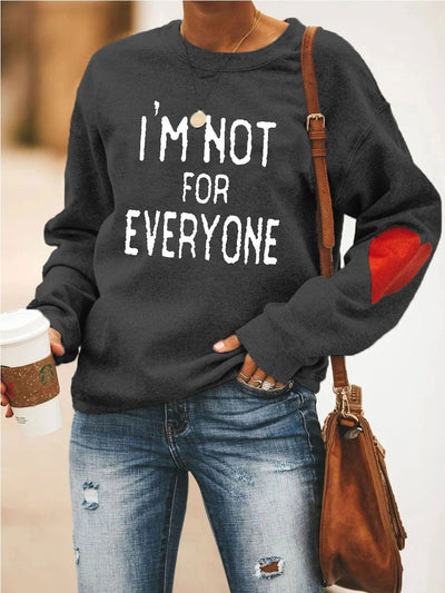 I'm Not For Everyone  Heart Sweatshirt