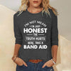 I'm Not Mean I'm Just Honest The Truth Hurts Long Sleeve Top