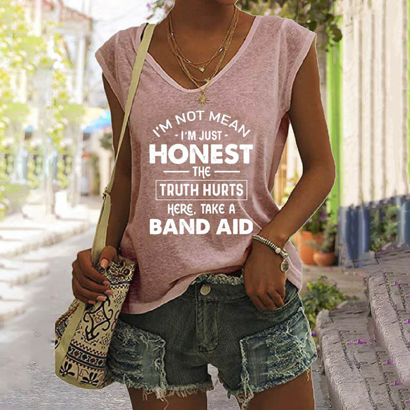 I'm Not Mean I'm Just Honest The Truth Hurts Sleeveless Tee